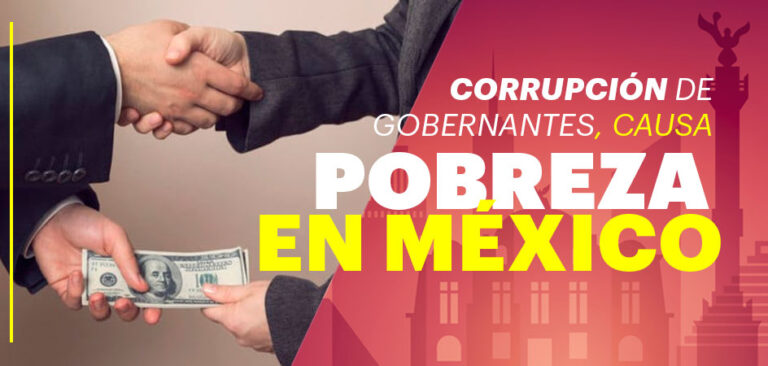 Corrupción de Gobernantes, Causa Pobreza en México