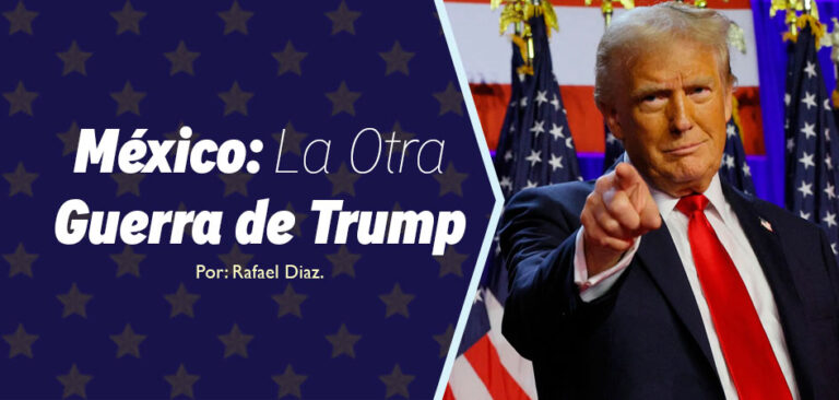 México: La Otra Guerra de Trump