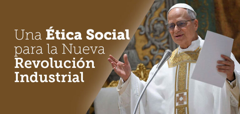 Una Ética Social para la Nueva Revolución Industrial