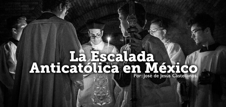 La Escalada Anticatólica en México