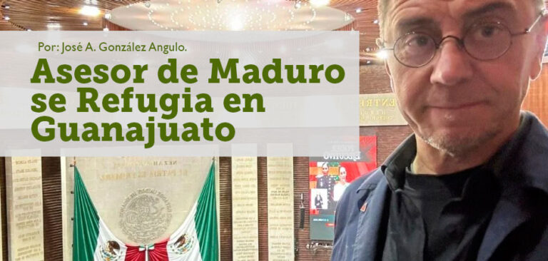 Asesor de Maduro se Refugia en Guanajuato