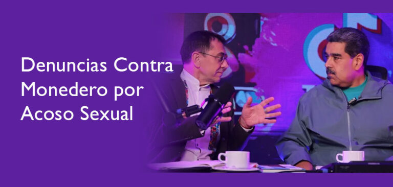 Denuncias Contra Monedero por Acoso Sexual