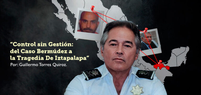 “Control sin Gestión: del Caso Bermúdez a la Tragedia De Iztapalapa”
