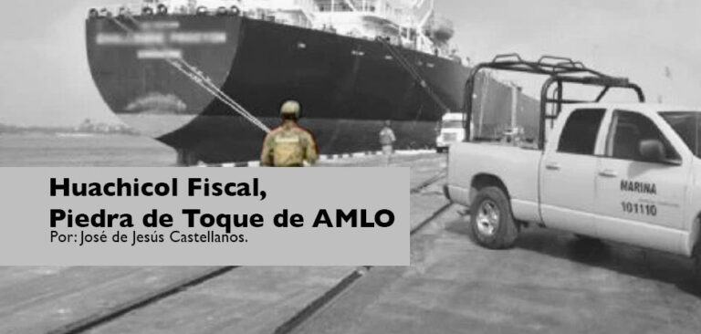 Huachicol Fiscal, Piedra de Toque de AMLO