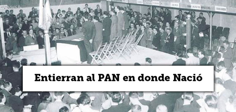 Entierran al PAN en donde Nació