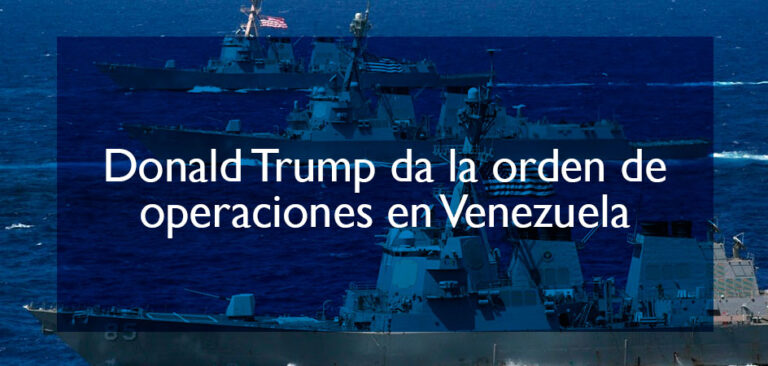 Donald Trump da la orden de operaciones en Venezuela