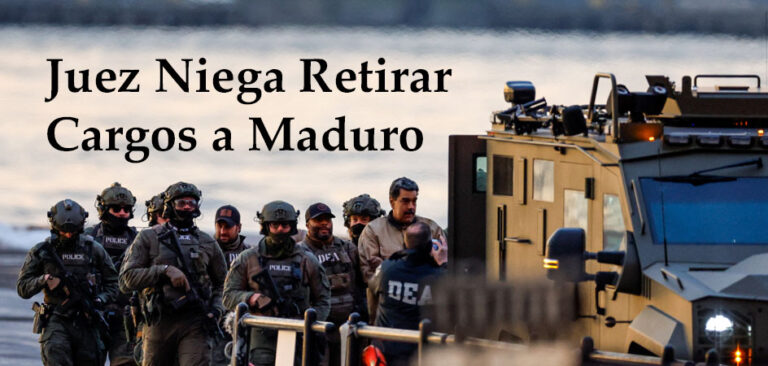 Juez Niega Retirar Cargos a Maduro