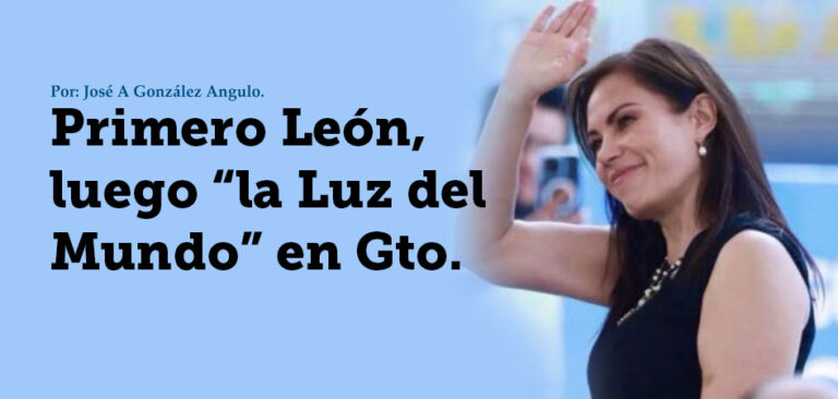 Primero León, luego “la Luz del Mundo” en Gto.