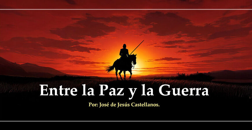 Entre la Paz y la Guerra
