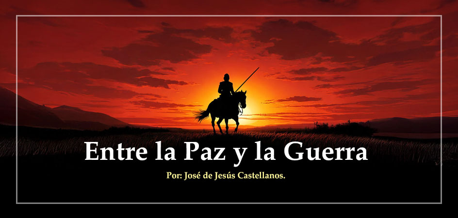 Entre la Paz y la Guerra