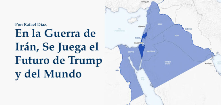 En la Guerra de Irán, Se Juega el Futuro de Trump y del Mundo
