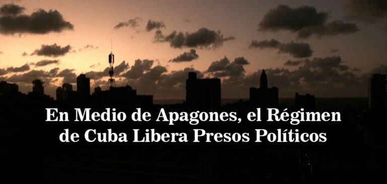 En Medio de Apagones, el Régimen de Cuba Libera Presos Políticos