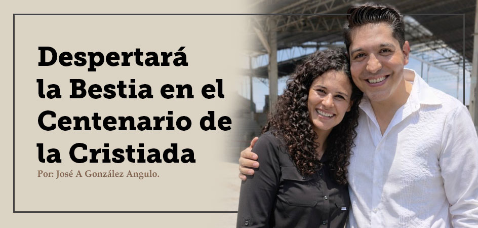 Despertará la Bestia en el Centenario de la Cristiada