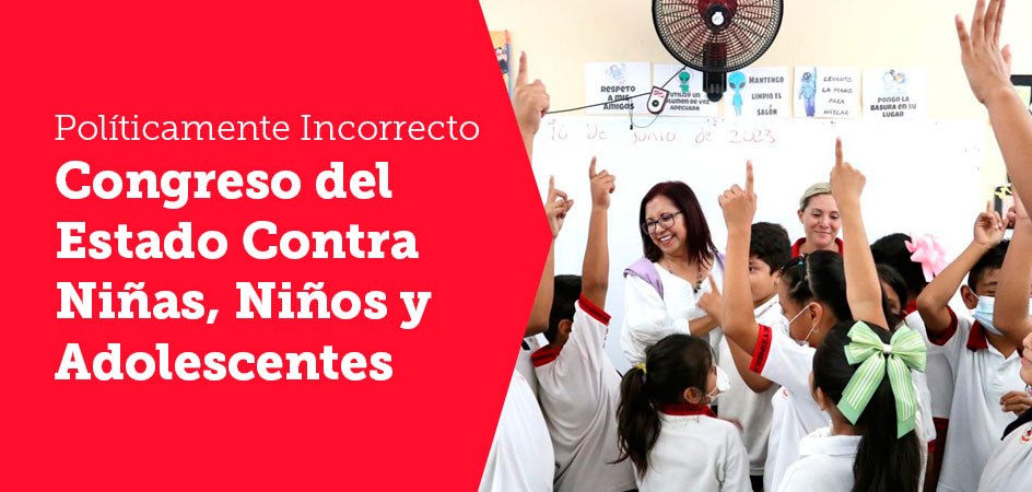Congreso del Estado Contra Niñas, Niños y Adolescentes