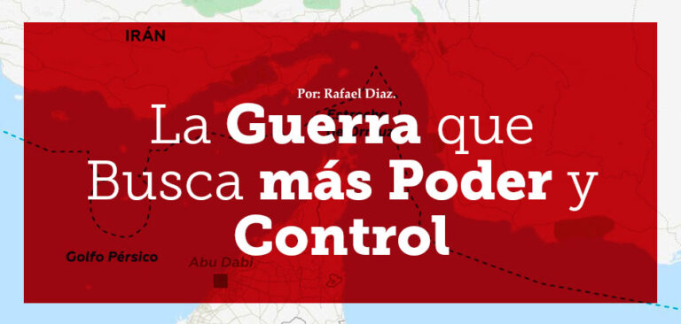 La Guerra que Busca más Poder y Control