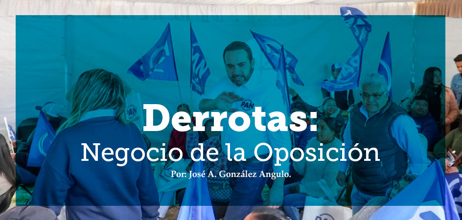 Derrotas: Negocio de la Oposición