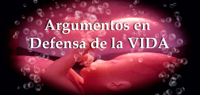 Argumentos en Defensa de la VIDA