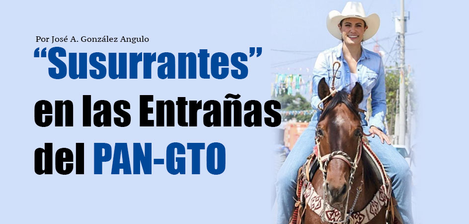 “Susurrantes” en las Entrañas del PAN-GTO