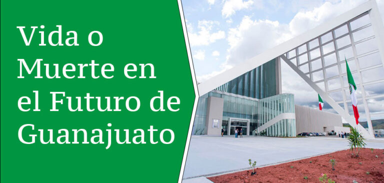 Vida o Muerte en el Futuro de Guanajuato