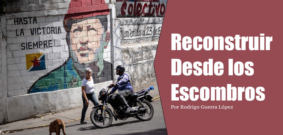 Reconstruir Desde los Escombros