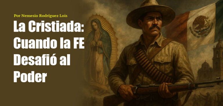 La Cristiada: Cuando la FE Desafió al Poder