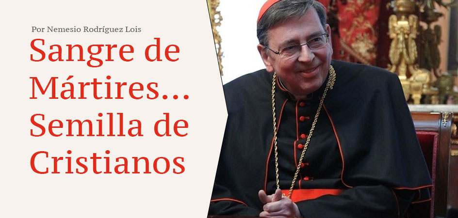 Sangre de Mártires…Semilla de Cristianos