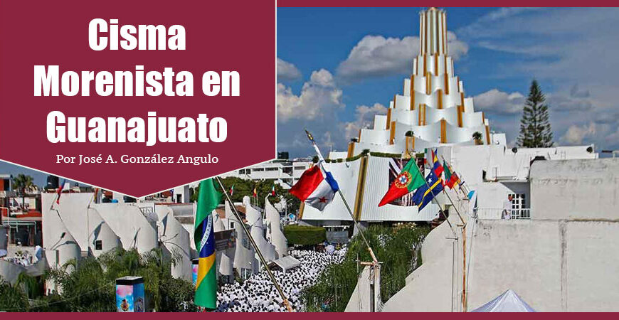 Cisma Morenista en Guanajuato