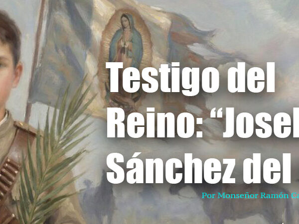 Testigo del Reino: “Joselito” Sánchez del Río