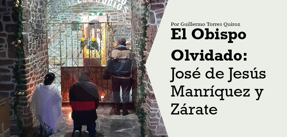 El Obispo Olvidado: José de Jesús Manríquez y Zárate