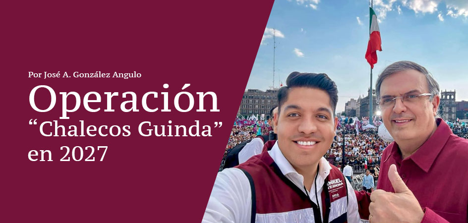 Operación “Chalecos Guinda” en 2027