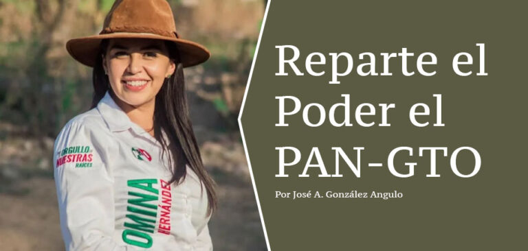 Reparte el Poder el PAN-GTO