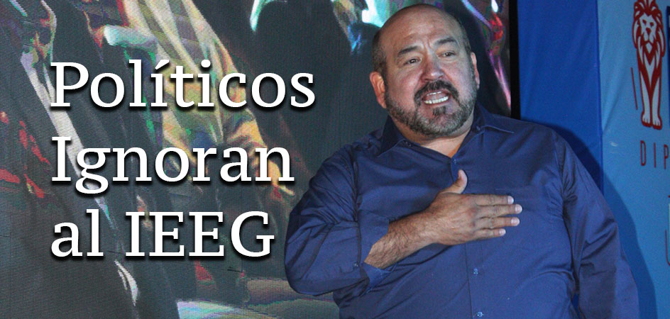 Políticos Ignoran al IEEG
