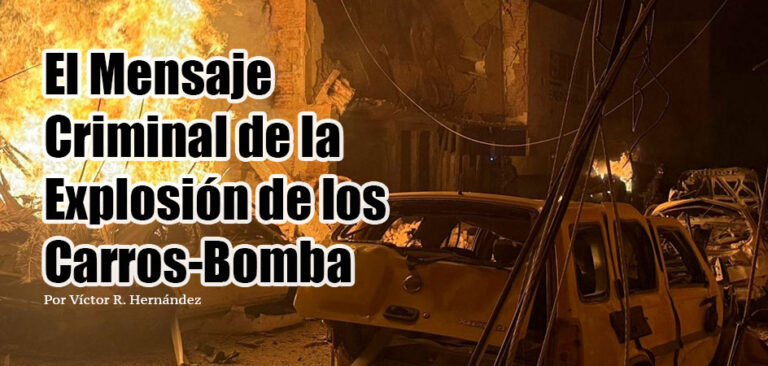 El Mensaje Criminal de la Explosión de los Carros-Bomba