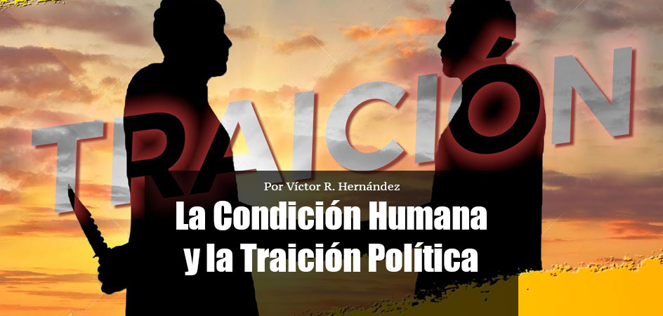 La Condición Humana y la Traición Política