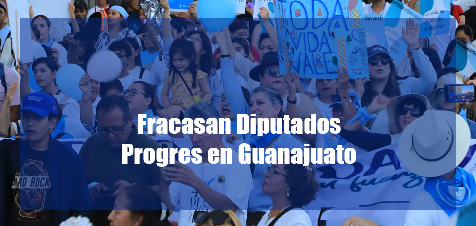 Fracasan Diputados Progres en Guanajuato