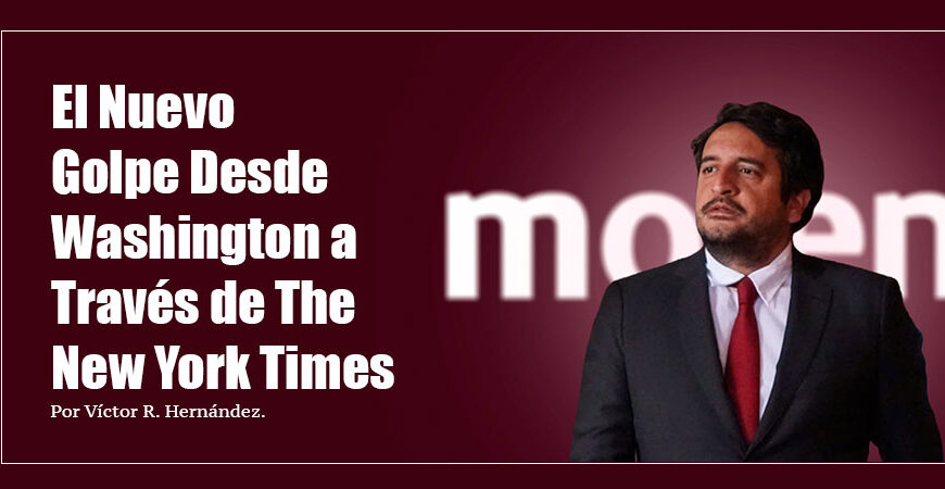 El Nuevo Golpe Desde Washington a Través de The New York Times